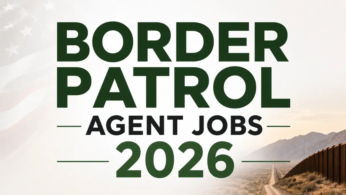 Border Patrol Agent Jobs 2026